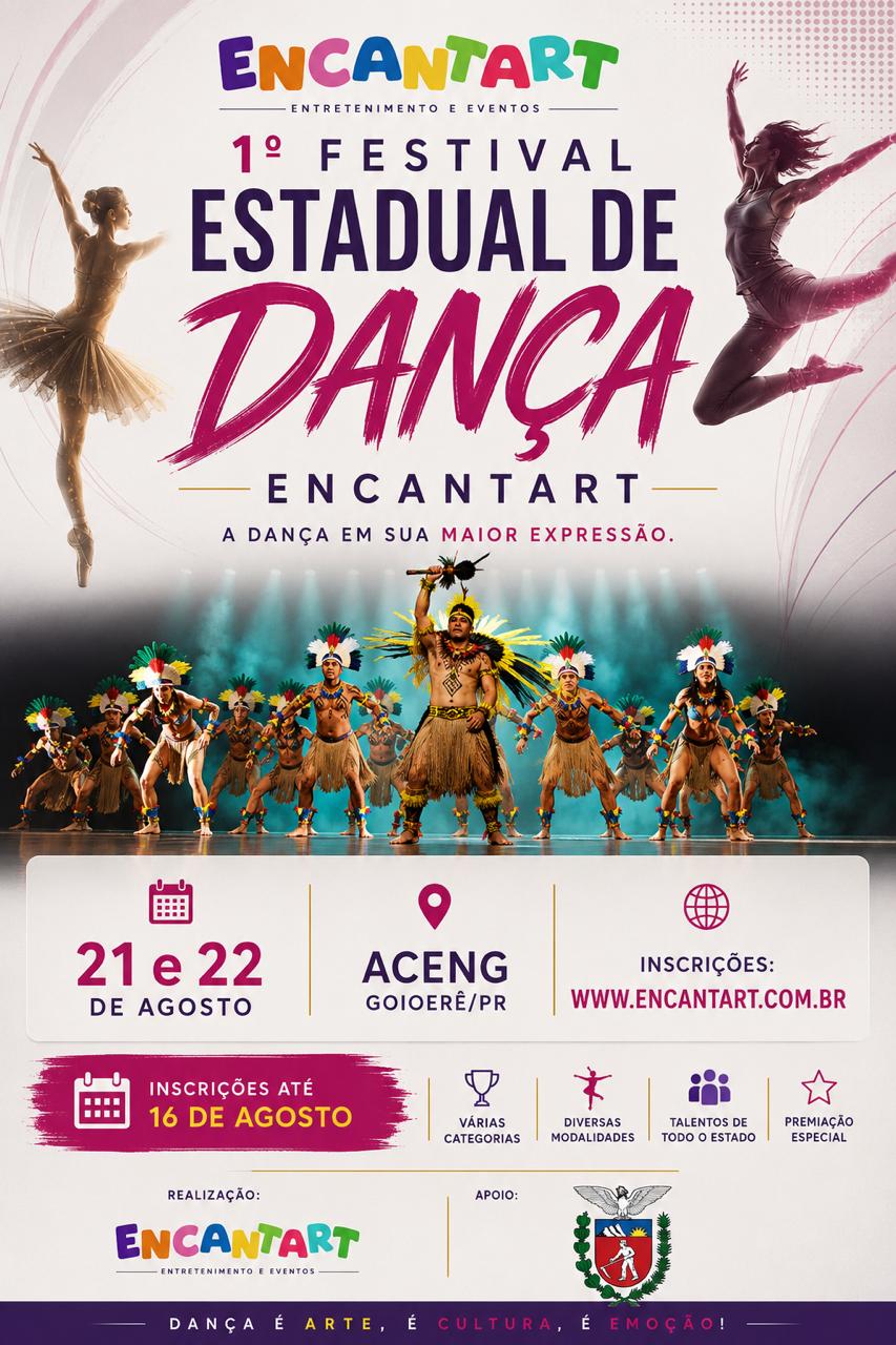 Cartaz do 1º Festival Estadual de Dança Encantart, dias 21 e 22 de agosto de 2026, em Goioerê, Paraná